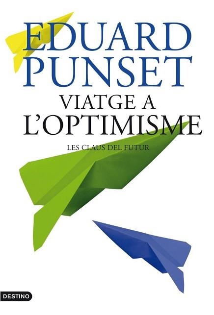 VIATGE A L'OPTIMISME | 9788497102100 | PUNSET, EDUARD | Llibreria Aqualata | Comprar llibres en català i castellà online | Comprar llibres Igualada