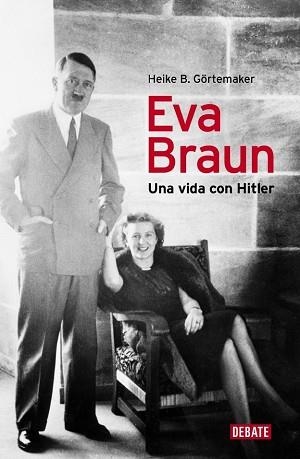 EVA BRAUN | 9788499920153 | GOERTEMAKER, HEIKE B. | Llibreria Aqualata | Comprar llibres en català i castellà online | Comprar llibres Igualada