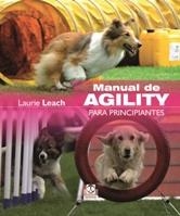 MANUAL DE AGILITY PARA PRINCIPIANTES (COLOR) | 9788499101507 | LEACH, LAURIE | Llibreria Aqualata | Comprar llibres en català i castellà online | Comprar llibres Igualada