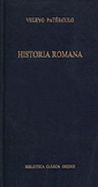 HISTORIA ROMANA (BIB. CLASICA 284) | 9788424922849 | PATERCULO, VELEYO | Llibreria Aqualata | Comprar llibres en català i castellà online | Comprar llibres Igualada