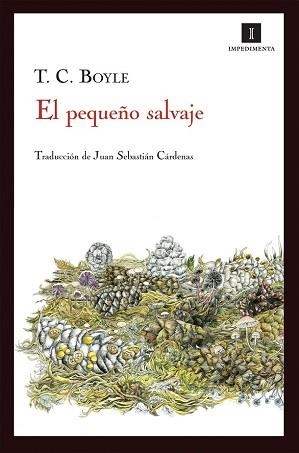 PEQUEÑO SALVAJE, EL | 9788415130666 | BOYLE, T. C. | Llibreria Aqualata | Comprar libros en catalán y castellano online | Comprar libros Igualada