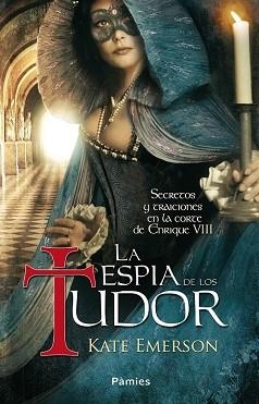 ESPÍA DE LOS TUDOR, LA | 9788496952935 | EMERSON, KATE | Llibreria Aqualata | Comprar llibres en català i castellà online | Comprar llibres Igualada