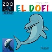 DOFI, EL (ZOO COM SOC9 - P5 | 9788498256390 | GANGES, MONTSE / SALES, JORDI | Llibreria Aqualata | Comprar llibres en català i castellà online | Comprar llibres Igualada