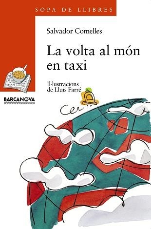 VOLTA AL MON EN TAXI, LA (SOPA DE LLIBRES 46) | 9788448909567 | COMELLES, SALVADOR | Llibreria Aqualata | Comprar libros en catalán y castellano online | Comprar libros Igualada