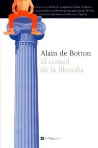 CONSOL DE LA FILOSOFIA, EL (ELS ORIGENS 51) | 9788482642833 | DE BOTTON, ALAIN | Llibreria Aqualata | Comprar libros en catalán y castellano online | Comprar libros Igualada