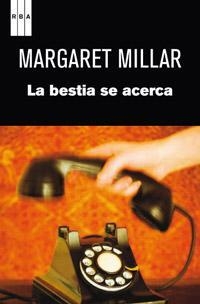 BESTIA SE ACERCA, LA | 9788490061480 | MILLAR, MARGARET | Llibreria Aqualata | Comprar llibres en català i castellà online | Comprar llibres Igualada