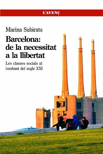 BARCELONA: DE LA NECESSITAT A LA LLIBERTAT | 9788488839602 | SUBIRATS, MARINA | Llibreria Aqualata | Comprar llibres en català i castellà online | Comprar llibres Igualada