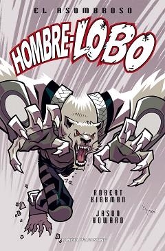 ASOMBROSO HOMBRE-LOBO 1 | 9788467465266 | KIRKMAN, ROBERT / HOWARD, JASON | Llibreria Aqualata | Comprar llibres en català i castellà online | Comprar llibres Igualada