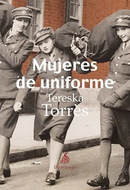 MUJERES DE UNIFORME | 9788492719310 | TORRES, TERESKA | Llibreria Aqualata | Comprar libros en catalán y castellano online | Comprar libros Igualada