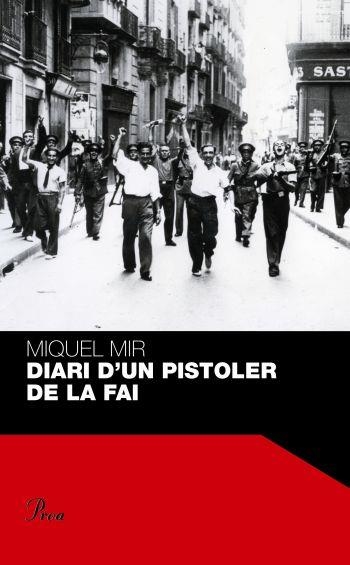 DIARI D'UN PISTOLER DE LA FAI (PERFILS 85) - IPE UN ALTRE ISBN | 9788484371854 | MIR, MIQUEL | Llibreria Aqualata | Comprar llibres en català i castellà online | Comprar llibres Igualada