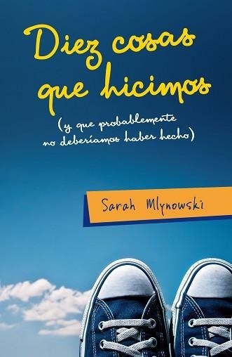 DIEZ COSAS QUE HICIMOS... | 9788420410074 | MLYNOWSKI, SARAH | Llibreria Aqualata | Comprar llibres en català i castellà online | Comprar llibres Igualada