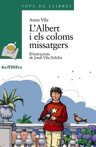 ALBERT I ELS COLOMS MISSATGERS, L' (SOPA DE LLIBRES 83) | 9788448912017 | VILA, ANNA | Llibreria Aqualata | Comprar llibres en català i castellà online | Comprar llibres Igualada