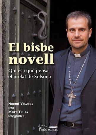 BISBE NOVELL, EL | 9788499751528 | VILASECA, NOEMÍ/TRILLA, MARC | Llibreria Aqualata | Comprar libros en catalán y castellano online | Comprar libros Igualada