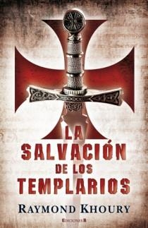 SALVACIÓN DE LOS TEMPLARIOS, LA  | 9788466650205 | KHOURY, RAYMOND | Llibreria Aqualata | Comprar llibres en català i castellà online | Comprar llibres Igualada