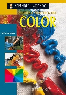 TEORIA Y PRACTICA DEL COLOR | 9788434210219 | Parramón, José María | Llibreria Aqualata | Comprar llibres en català i castellà online | Comprar llibres Igualada