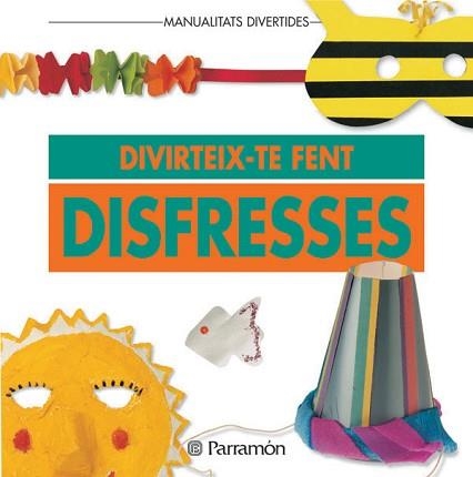 DIVERTEIX-TE FENT DISFRESSES (MANUALITATS DIVERTIDES) | 9788434218499 | Llibreria Aqualata | Comprar llibres en català i castellà online | Comprar llibres Igualada