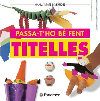 PASSA'T-HO BE FENT TITELLES | 9788434216419 | Llibreria Aqualata | Comprar llibres en català i castellà online | Comprar llibres Igualada