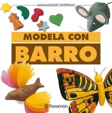 MODELA CON BARRO | 9788434218963 | Llibreria Aqualata | Comprar llibres en català i castellà online | Comprar llibres Igualada