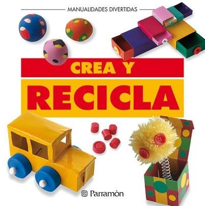 CREA Y RECICLA | 9788434219922 | Llibreria Aqualata | Comprar llibres en català i castellà online | Comprar llibres Igualada