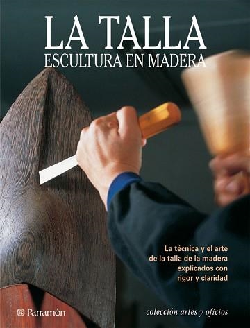 TALLA, LA ESCULTURA EN MADERA (ARTES Y OFICIOS) | 9788434219373 | Llibreria Aqualata | Comprar llibres en català i castellà online | Comprar llibres Igualada