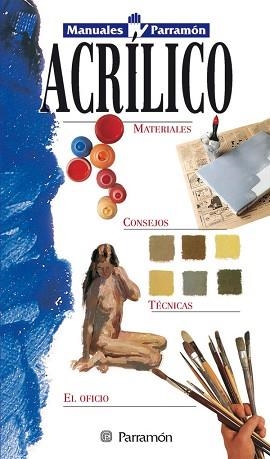 ACRILICO,MANUALES PARRAMON. | 9788434219397 | Llibreria Aqualata | Comprar llibres en català i castellà online | Comprar llibres Igualada