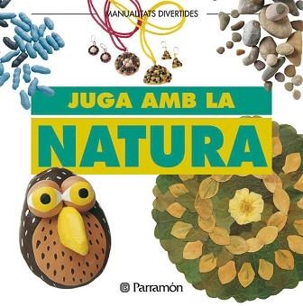 JUGA AMB LA NATURA | 9788434219878 | Llibreria Aqualata | Comprar llibres en català i castellà online | Comprar llibres Igualada