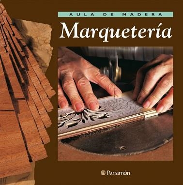 MARQUETERIA (AULA DE MADERA) | 9788434222229 | Llibreria Aqualata | Comprar llibres en català i castellà online | Comprar llibres Igualada