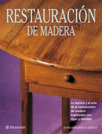 RESTAURACION DE MADERA (ARTES Y OFICIOS) | 9788434217614 | Llibreria Aqualata | Comprar llibres en català i castellà online | Comprar llibres Igualada