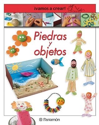 PIEDRAS Y OBJETOS (VAMOS A CREAR) | 9788434224322 | Llibreria Aqualata | Comprar llibres en català i castellà online | Comprar llibres Igualada