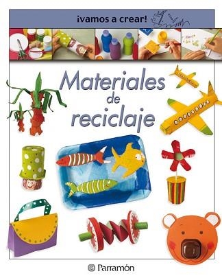 MATERIALES DE RECICLAJE (VAMOS A CREAR) | 9788434224339 | Llibreria Aqualata | Comprar llibres en català i castellà online | Comprar llibres Igualada