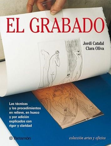 GRABADO, EL (ARTES Y OFICIOS) | 9788434224803 | CATAFAL, JORDI | Llibreria Aqualata | Comprar llibres en català i castellà online | Comprar llibres Igualada