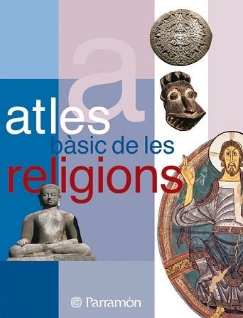 ATLES BASIC DE LES RELIGIONS | 9788434226869 | AA.VV. | Llibreria Aqualata | Comprar llibres en català i castellà online | Comprar llibres Igualada