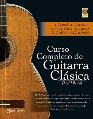 CURSO COMPLETO DE GUITARRA CLASICA | 9788434227347 | BRAID, DAVID | Llibreria Aqualata | Comprar llibres en català i castellà online | Comprar llibres Igualada