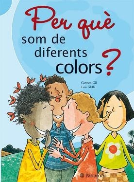 PER QUE SOM DE DIFERENTS COLORS (PER QUE ...) | 9788434227644 | GIL, CARMEN / FILELLA, LUIS | Llibreria Aqualata | Comprar llibres en català i castellà online | Comprar llibres Igualada