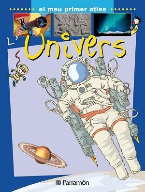 UNIVERS. EL MEU PRIMER ATLES | 9788434227088 | Llibreria Aqualata | Comprar llibres en català i castellà online | Comprar llibres Igualada