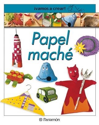 PAPEL MACHE (VAMOS A CREAR) | 9788434224681 | Llibreria Aqualata | Comprar llibres en català i castellà online | Comprar llibres Igualada