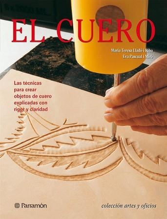 CUERO, EL (ARTES Y OFICIOS) | 9788434228870 | LLADO I RIBA, MARIA TERESA | Llibreria Aqualata | Comprar llibres en català i castellà online | Comprar llibres Igualada