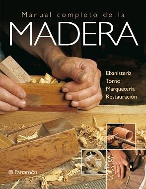 MANUAL COMPLETO DE LA MADERA | 9788434233027 | AA.VV. | Llibreria Aqualata | Comprar llibres en català i castellà online | Comprar llibres Igualada