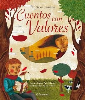 GRAN LIBRO DE LOS CUENTOS CON VALORES, EL | 9788434233225 | PUJOL I PONS, ESTEVE / FRUITOS, ADRIA | Llibreria Aqualata | Comprar llibres en català i castellà online | Comprar llibres Igualada