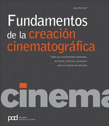 FUNDAMENTOS DE LA CREACION CINEMATOGRAFICA | 9788434235557 | BARNWELL, JANE | Llibreria Aqualata | Comprar llibres en català i castellà online | Comprar llibres Igualada