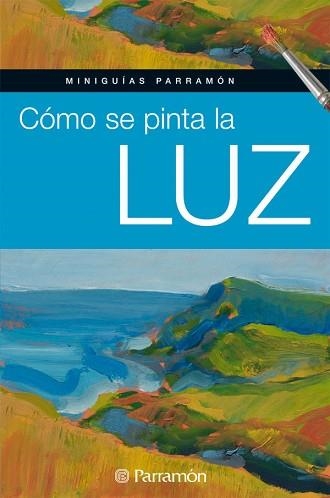 COMO SE PINTA LA LUZ | 9788434234826 | Llibreria Aqualata | Comprar llibres en català i castellà online | Comprar llibres Igualada