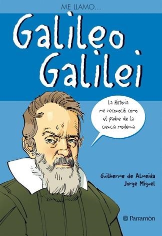 GALILEO GALILEI, ME LLAMO | 9788434236172 | DE ALMEIDA, GUILHERME / MIQUEL, JORGE | Llibreria Aqualata | Comprar llibres en català i castellà online | Comprar llibres Igualada