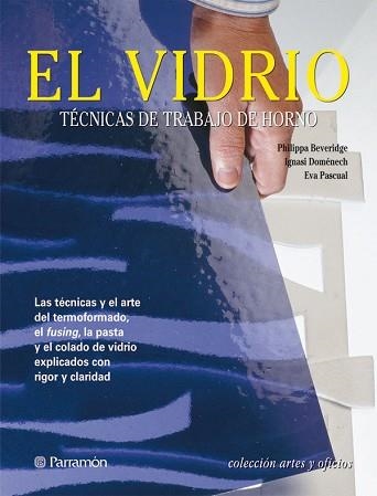 VIDRIO, EL. TECNICAS DE TRABAJO DE HORNO | 9788434225541 | AA.VV. | Llibreria Aqualata | Comprar llibres en català i castellà online | Comprar llibres Igualada