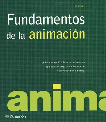 FUNDAMENTOS DE LA ANIMACION | 9788434229419 | WELLS, PAUL (1961- ) | Llibreria Aqualata | Comprar llibres en català i castellà online | Comprar llibres Igualada