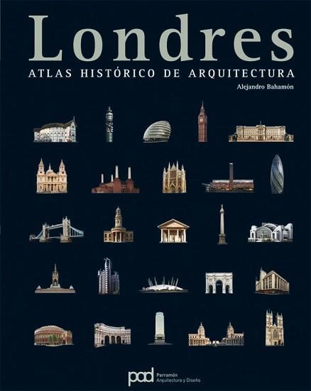 LONDRES : ATLAS HISTORICO DE ARQUITECTURA | 9788434227842 | BAHAMON RIOS, ALEJANDRO (1972- ) | Llibreria Aqualata | Comprar llibres en català i castellà online | Comprar llibres Igualada