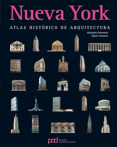 NUEVA YORK. ATLAS HISTORICO DE ARQUITECTURA | 9788434229464 | BAHAMON,ALEJANDRO/LOSANTOS,AGATA | Llibreria Aqualata | Comprar llibres en català i castellà online | Comprar llibres Igualada