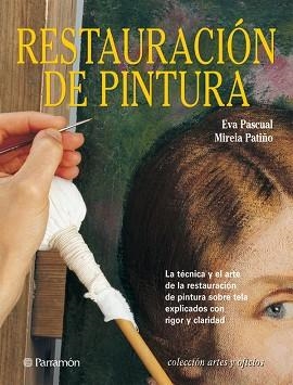 RESTAURACION DE PINTURA | 9788434224797 | PASCUAL/PATIÑO | Llibreria Aqualata | Comprar llibres en català i castellà online | Comprar llibres Igualada