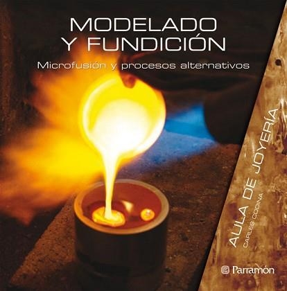 MODELADO Y FUNDICION | 9788434233812 | CODINA, CARLES | Llibreria Aqualata | Comprar llibres en català i castellà online | Comprar llibres Igualada