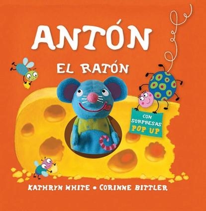 ANTON EL RATON (TITELLA + SOLAPES= | 9788434236615 | WHITE, KATHRYN / BITTLER, CORINNE | Llibreria Aqualata | Comprar llibres en català i castellà online | Comprar llibres Igualada