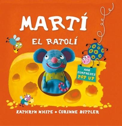 MARTI EL RATOLI (TITELLA + SOLAPES) | 9788434236622 | WHITE, KATHRYN/BITLER, CORINNE | Llibreria Aqualata | Comprar llibres en català i castellà online | Comprar llibres Igualada